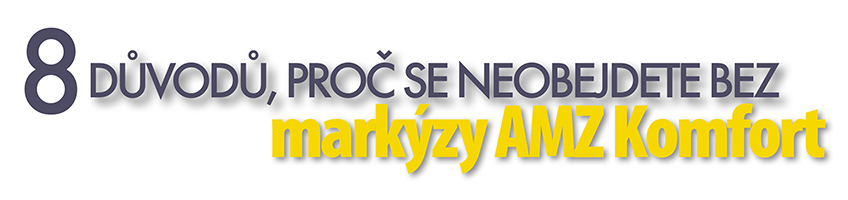 8 důvodů, proč se neobejdete bez markýzy AMZ Komfort
