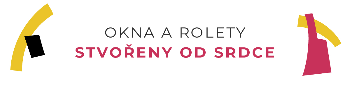 Okna a rolety stvořeny od srdce